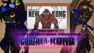 Kaijus react to The NEW Kong Villain Explained - In-Depth Analysis// lazy edit//