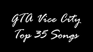 GTA Vice City - Top 35 Songs