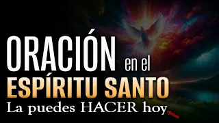 10 COSAS para SABER qué es y cómo ORAR en el PODER del ESPÍRITU SANTO 🕊