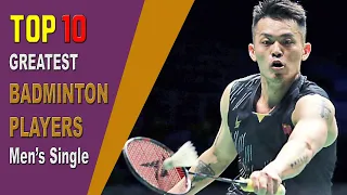 Top 10 Greatest Badminton Players I Men’s Single I Lin Dan, Lee Chong Wei, Peter Gade