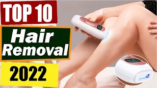 Top 10 Best Laser Hair Removals in 2022- Best Hair Removal Treatment.