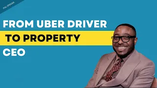 How Dr Daniel Moses Went From Uber Driver To Property Millionaire l Ep 57