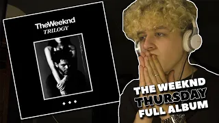 The Weeknd - Thursday [Trilogy Part 2] FULL ALBUM REACTION!