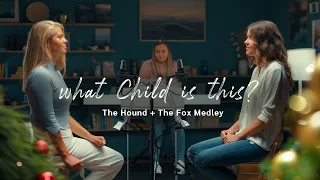 What Child is this | Child of the poor (The Hound+The Fox) Medley