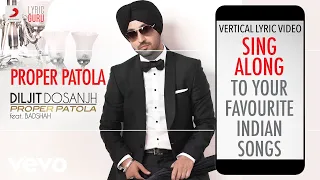 Proper Patola - Official Lyrics|Diljit Dosanjh|Badshah