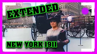 🟢 EXTENDED VERSION 🤩 New York City in 1911 in color [restored film 60FPS]