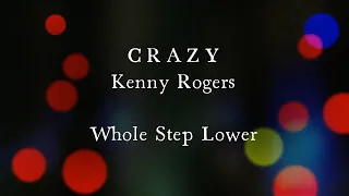 Crazy by Kenny Rogers Whole Step Lower Key Karaoke