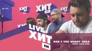 Don't you worry child - Swedish House Mafia ft.John Martin cover | EL CAPITAN! | Хит FM Live 2019