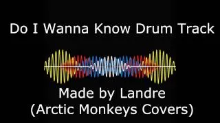 Do I Wanna Know? Drums Only Backing Track - Arctic Monkeys