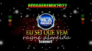 EU SEI QUE VEM - COVER RAYNE ALMEIDA REGGAE GOSPEL 2022 @bilaremix #REGGAEGOSPEL2022 #BILAREMIX