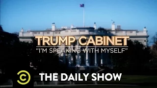 Imagining Donald Trump's Cabinet: The Daily Show