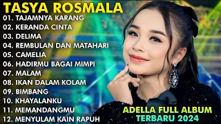 TAJAMNYA KARANG, KERANDA CINTA, DELIMA | TASYA ROSMALA TERBARU TERPOPULER FULL ALBUM ADELLA 2024