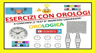 💡 #14 Quiz logica: OROLOGI esercizi con spiegazione // concorsi - test d' ingresso università