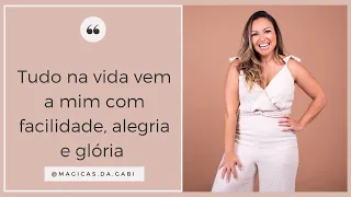 Tudo na vida vem a mim com facilidade, alegria e glória