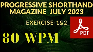80 WPM | EX-1 & 2|JULY 2023 | PROGRESSIVE SHORTHAND|BEST ENGLISH DICTATION FOR ALL STENOGRAPHY EXAMS