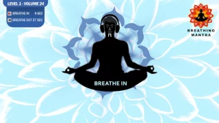 Guided Breathing mantra ( 9 - 27) Pranayama Breathing Exercise Level 1 vol 24