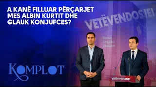 A kanë filluar përçarjet mes Albin Kurtit dhe Glauk Konjufces?  Komplot