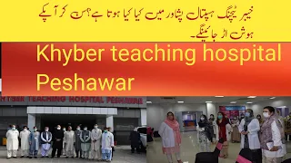 Khyber teaching Hospital Peshawar surrounding