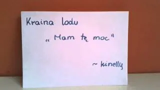 Kraina lodu " Mam tę moc " cover kinelly