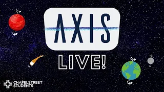 Axis LIVE! #4 (April 19th)