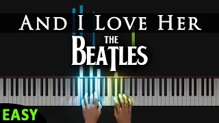 And I Love Her - The Beatles | EASY + CHORDS Piano Tutorial