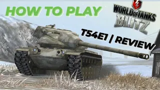 T54E1 | Review | How to play | WOTB ⚡ WOTBLITZ ⚡