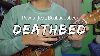 Powfu - Deathbed (feat. Beabadoobee) CHORDS &  LYRICS EASY UKELELE TUTORIAL