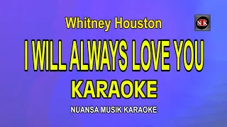 I Will Always Love You (Whitney Houston) KARAOKE@nuansamusikkaraoke