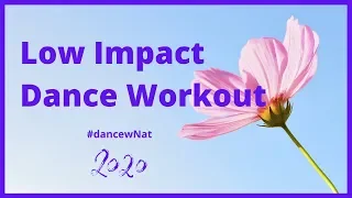 Low Impact Dance Workout | March 2020