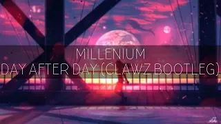 Millennium - Day After Day (CLAWZ Bootleg Mix)