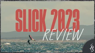 The 2023 Slick... TOO GOOD TO BE TRUE? | Windsurf Pro and Average Joe REVIEW | Secrets of the Send