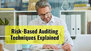 Risk Based Auditing Techniques Explained | Auditing Techniques | Audit Plan