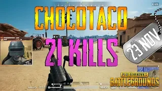 chocoTaco | 21 Kills | PUBG