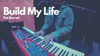 [Key Cam] 🎧 Build My Life | Pat Barrett