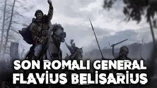 Son Romalı General Flavius Belisarius