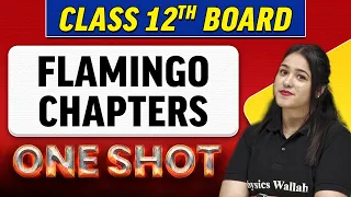 FLAMINGO CHAPTERS | Complete Chapter in 1 Shot | Class 12th Board-NCERT