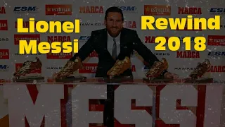 Lionel Messi's Rewind 2018 ● Another Amazing Year ●