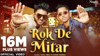 Rok De Mitar (Full Video) | Aamin Barodi, Sahil Simla | New Haryanvi Songs Haryanavi 2021 | Dj Song