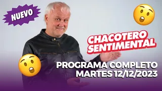 Chacotero Sentimental: Programa completo martes 12/12/2023