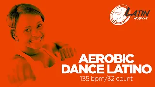 Aerobic Dance Latino 2020 (135 bpm/32 count)