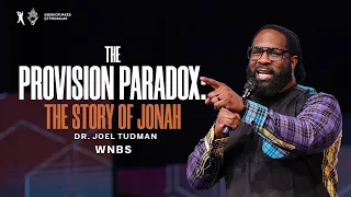 The Provision Paradox: The Story of Jonah - Dr Joel Tudman