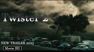 TWISTER 2 NEW TRAILER 2025  Movie HD