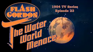 Flash Gordon 1954 series in colour!  Ep. 23 "The Water World Menace"