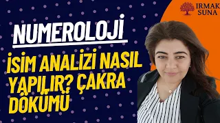 İSİM ANALİZİ NASIL YAPILIR?ÇAKRA DÖKÜMÜ /NUMEROLOJİ