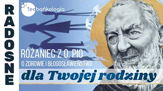 Różaniec Teobańkologia z o. Pio o zdrowie i błogosławieństwo dla Twojej rodziny 9.10 Poniedziałek