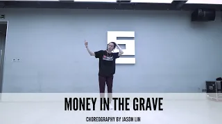 Money In The Grave - Choreography by Jason Lin