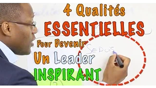 Devenir Un Leader Inspirant ? 4 Qualités Essentielles...