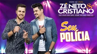 Zé Neto e Cristiano - Seu Polícia (DVD Ao vivo em São Jose do Rio Preto)