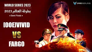 [OOE]Vivid VS Fargo World Series 2023 $8,050 Prize Semi Finals | بطولة العالم النصف نهائي 2023