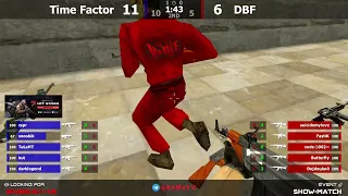 Шоу-Матч по CS 1.6 [Time Factor -vs- Dojdeцkий Best Friends] 2map @Alexkn1feTV